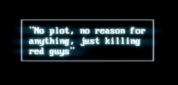 No plot, no reason for anything, just killing red guys